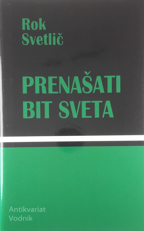 PRENAŠATI BIT SVETA, Rok Svetlič