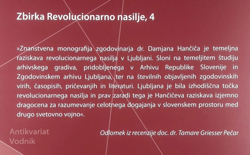 REVOLUCIONARNO NASILJE V LJUBLJANI, 1941-1945, Damjan Hančič