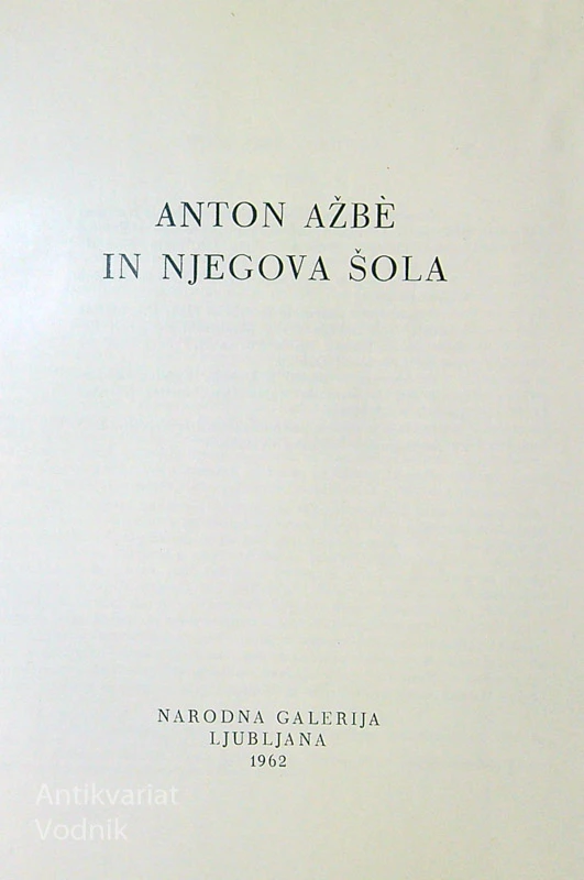 ANTON AŽBE IN NJEGOVA ŠOLA, France Stele
