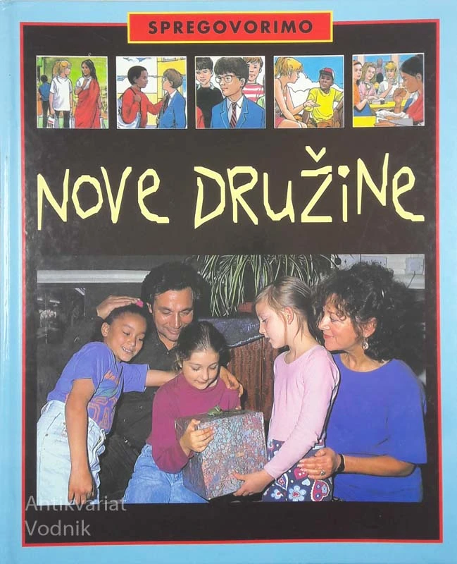 NOVE DRUŽINE, Pete Sanders, Steve Myers (zbirka Spregovorimo)