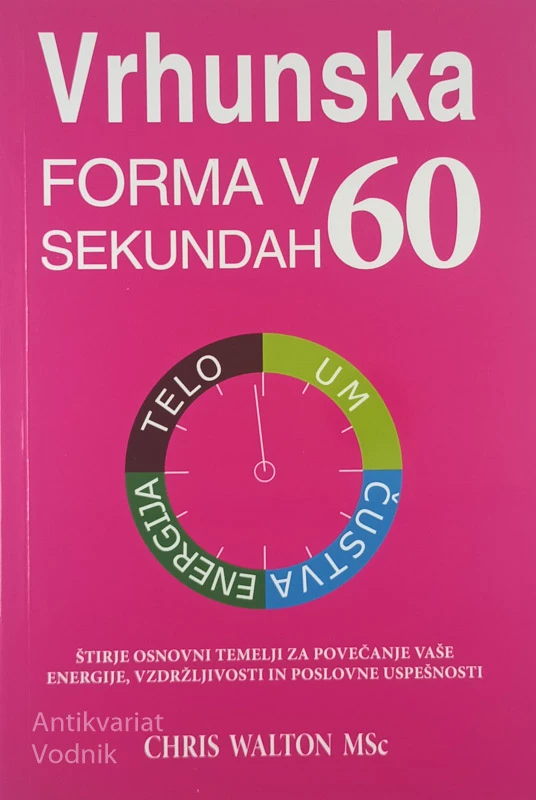 VRHUNSKA FORMA V 60 SEKUNDAH, Chris Walton MSc