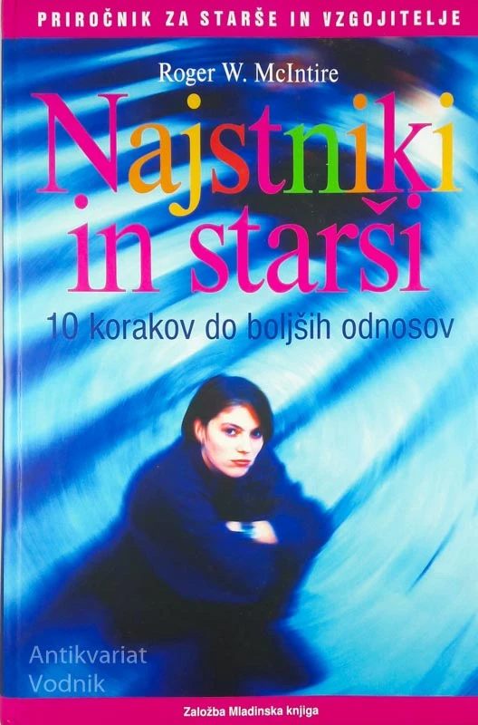 NAJSTNIKI IN STARŠI: 10 KORAKOV DO BOLJŠIH ODNOSOV, R. W. McIntire