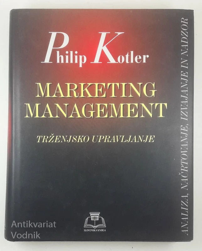 MARKETING MANAGEMENT; TRŽENJSKO UPRAVLJANJE, Philip Kotler