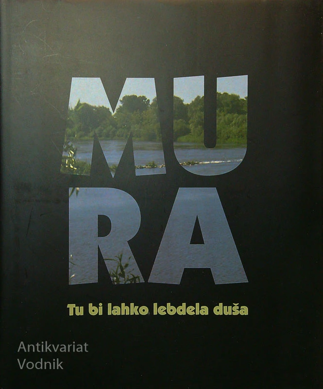MURA; TUBI LAHKO LEBDELA DUŠA, več avtorjev