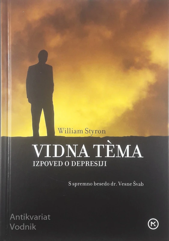 VIDNA TÈMA; IZPOVED O DEPRESIJI, William Styron