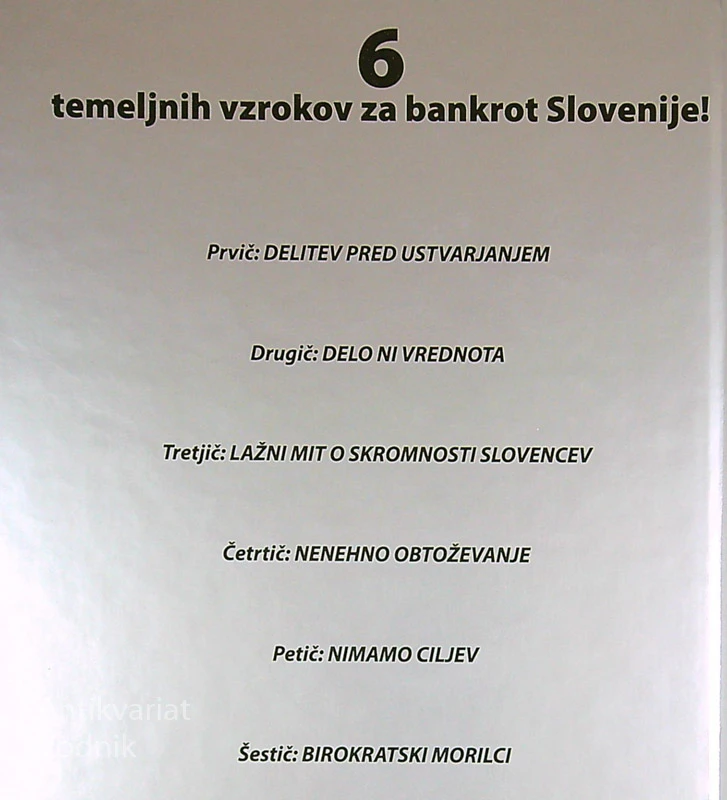 ZAKAJ JE SLOVENIJA BANKROTIRALA? ALI ZAKRINKANI BIROKRATSKI MORILEC SLOVENIJE PREVIRANT