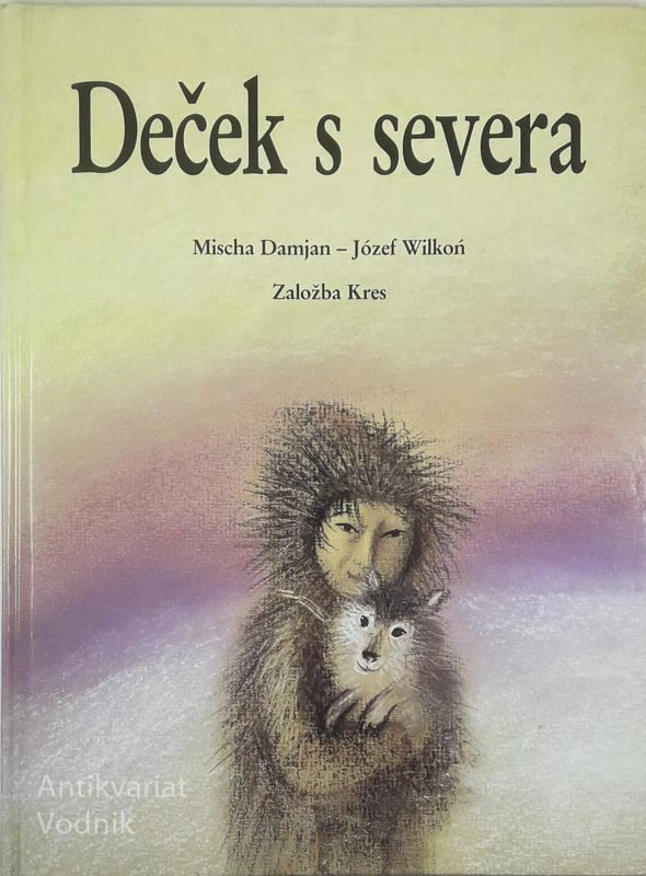 DEČEK S SEVERA, Mischa Damjan in Józef Wilkon