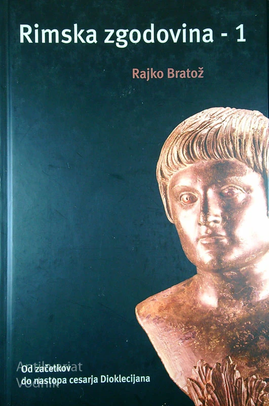 RIMSKA ZGODOVINA – 1, Rajko Bartož