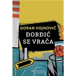 ĐORĐIĆ SE VRAČA, Goran Vojnović