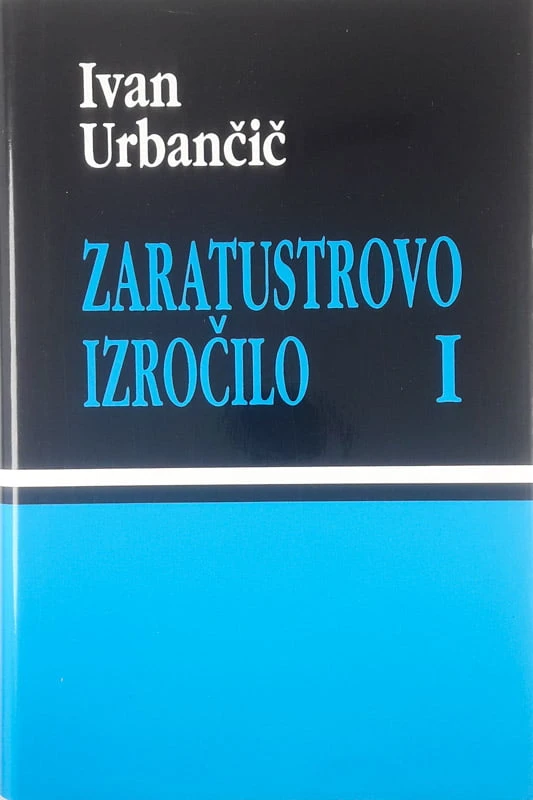 ZARATUSTROVO IZROČILO I, Ivan Urbančič