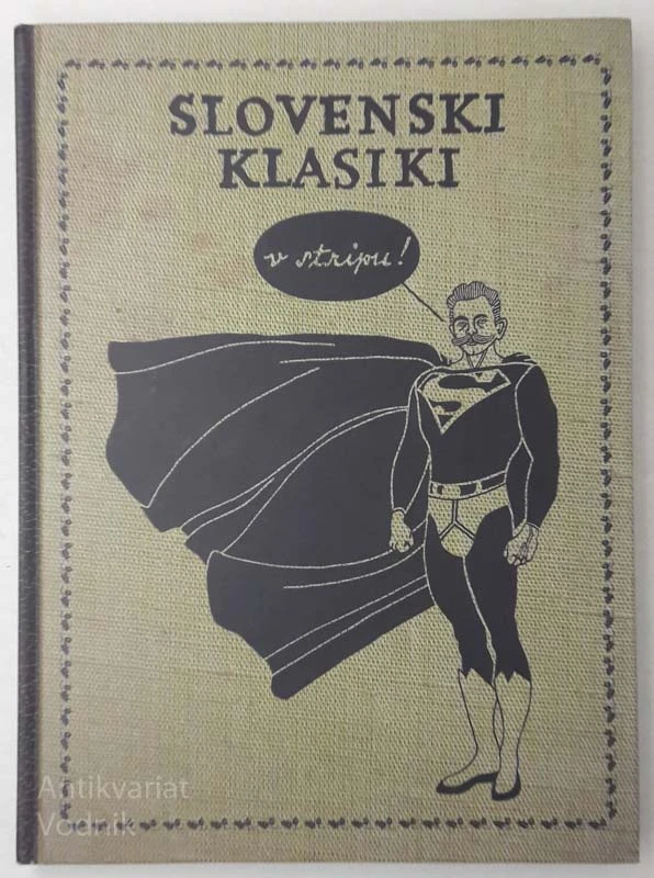 SLOVENSKI KLASIKI V STRIPU uredil Tomaž Lavrič