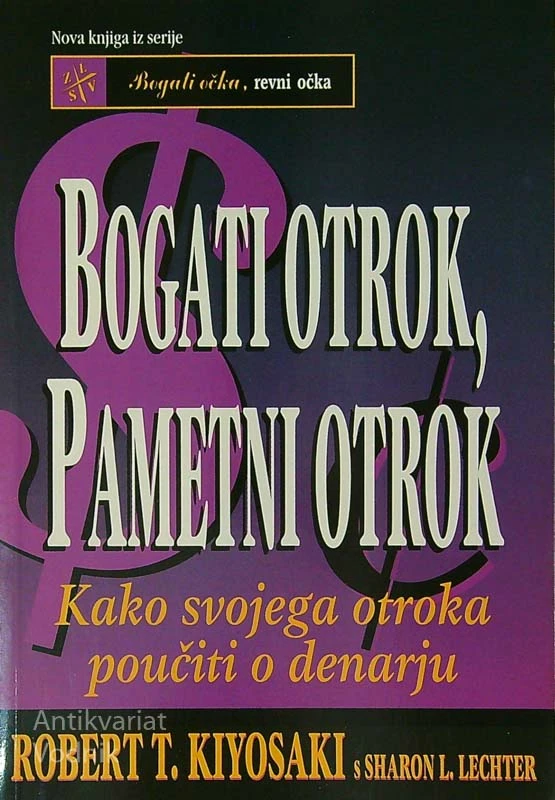 BOGATI OTROK, REVNI OTROK, Robert T. Kiyosaki s Sharon L. Lechter