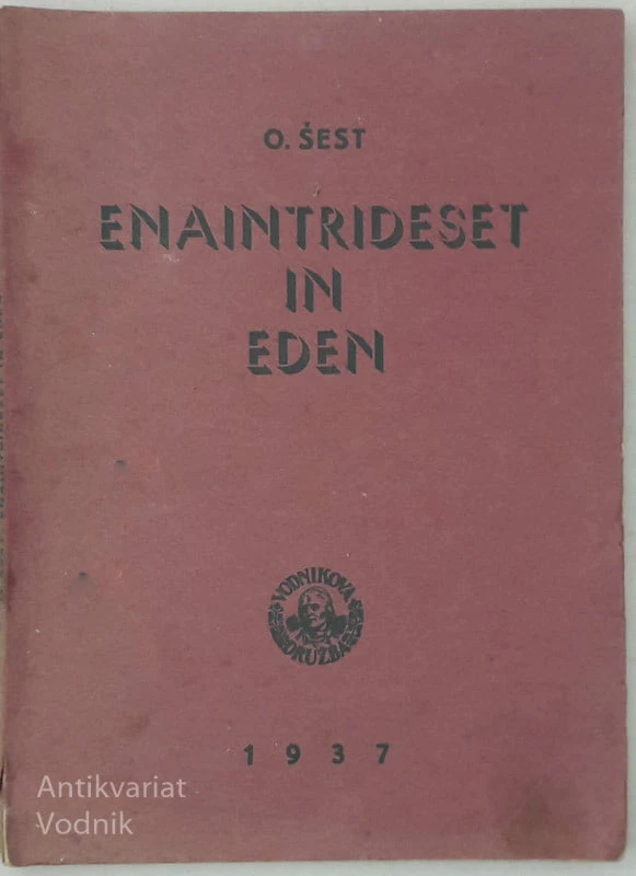 ENAINTRIDESET IN EDEN,  O. Šest