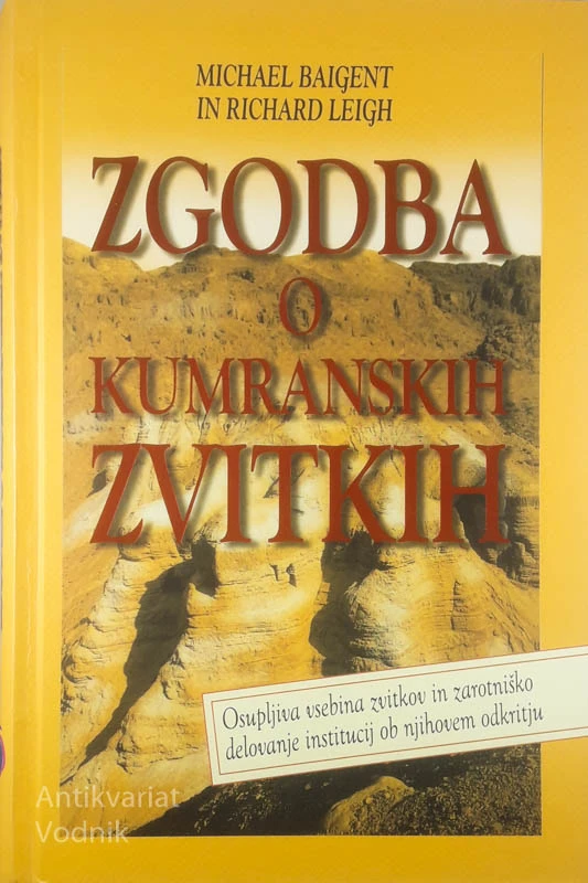 ZGODBA O KUMRANSKIH ZVITKIH, M. Baigent in R. Leigh