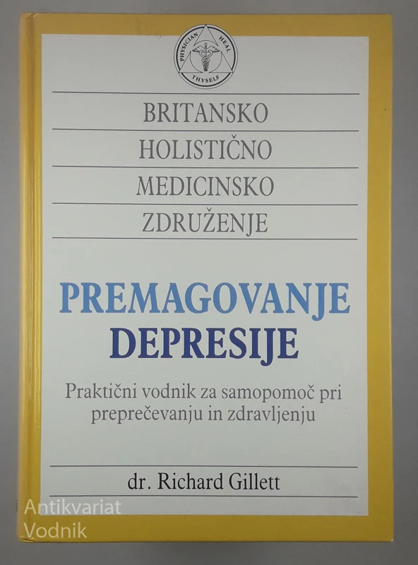 PREMAGOVANJE DEPRESIJE, Dr. Richard Gillett