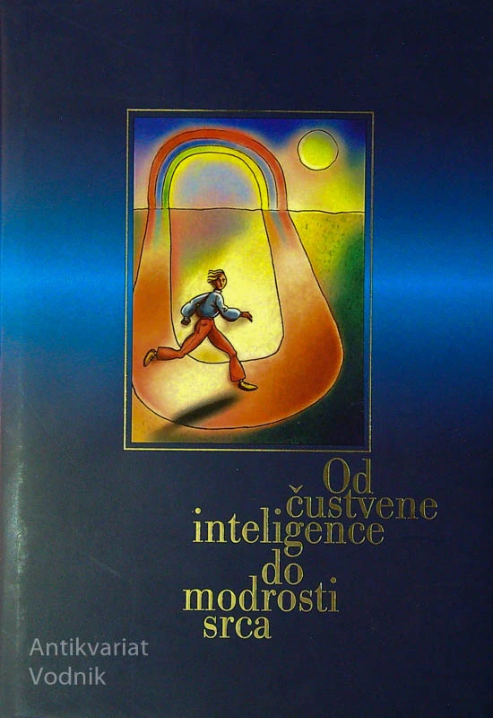 OD ČUSTVENE INTELIGENCE DO MODROSTI SRCA, več avtorjev