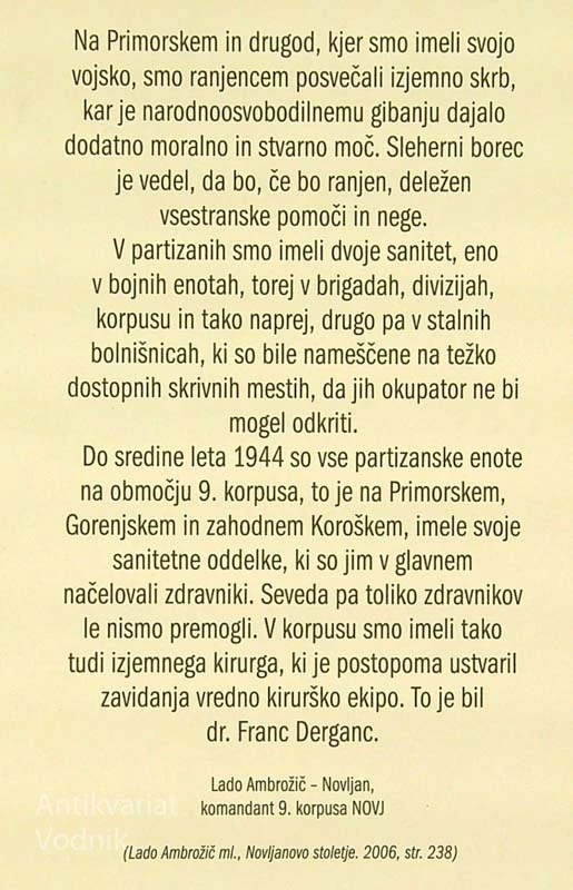 OKRVAVLJENA ROŽA; SPOMINI PARTIZANSKEGA ZDRAVNIKA, Dr. Franci Derganc