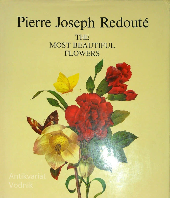 THE MOST BEAUTIFUL FLOWERS, Pierre Joseph Redoute