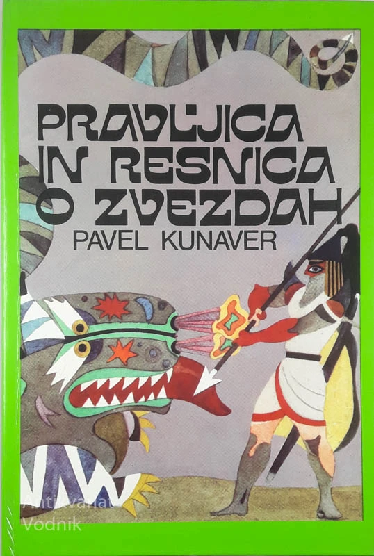 PRAVLJICA IN RESNICA O ZVEZDAH, Pavel Kunaver