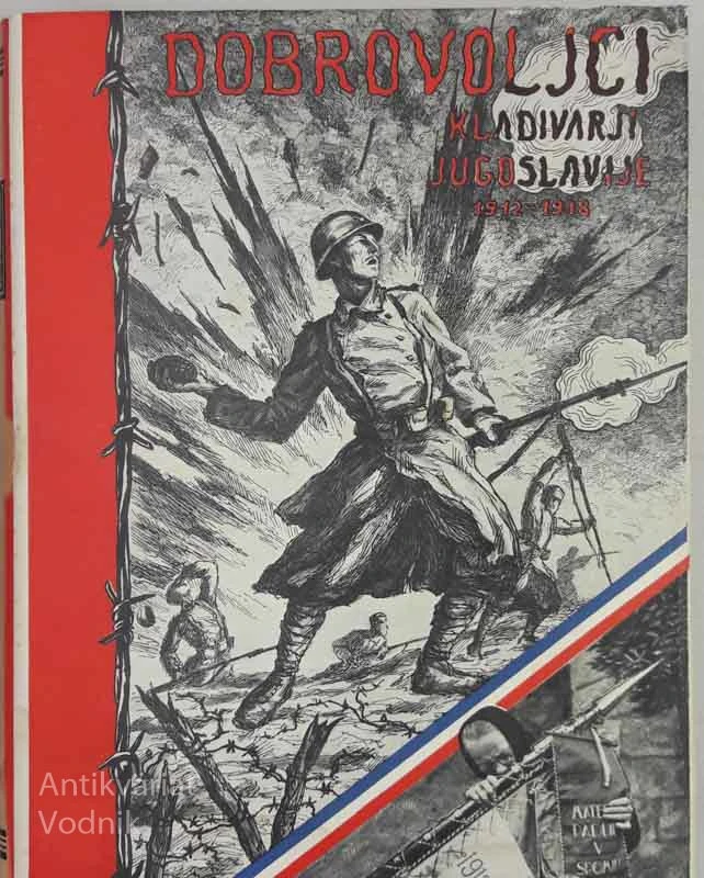 DOBROVOLJCI KLADIVARJI JUGOSLAVIJE 1912 – 1918