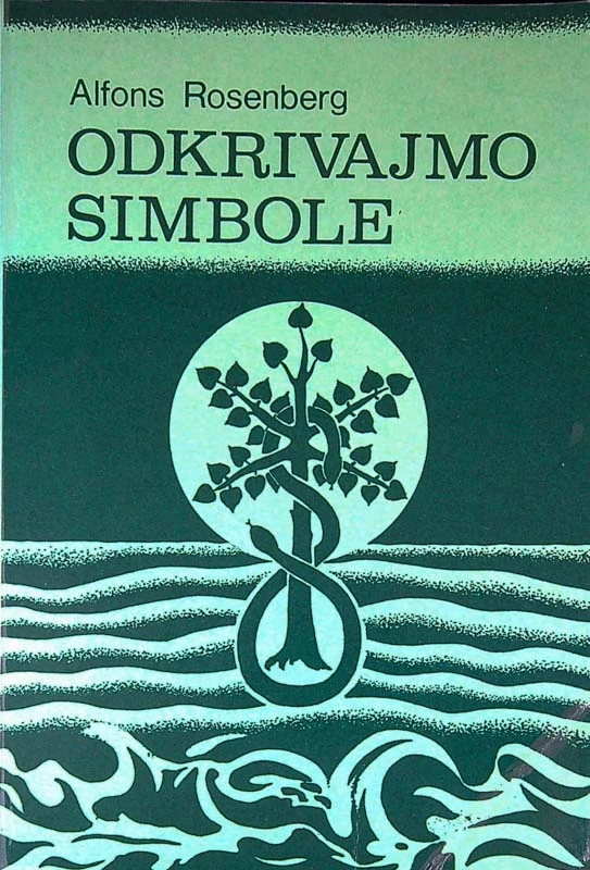 ODKRIVAMO SIMBOLE, Alfons Rosenberg