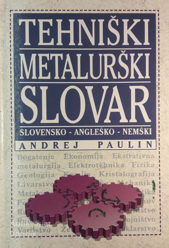 TEHNIŠKI METALURŠKI SLOVAR, slovensko-angleško-nemški, Andrej Paulin