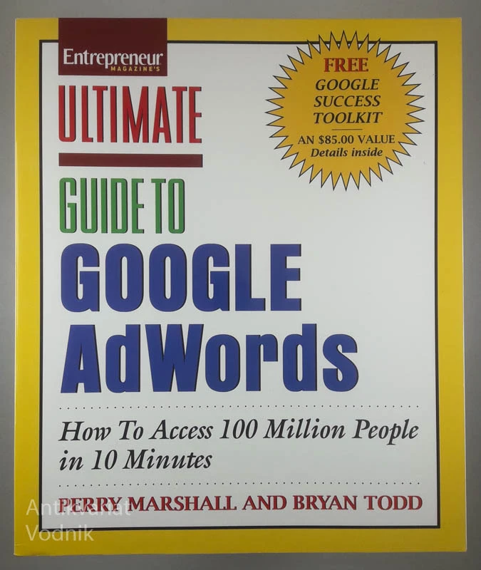 ULTIMATE GUIDE TO GOOGLE ADWORDS, Perry Marshall and Bryan Todd