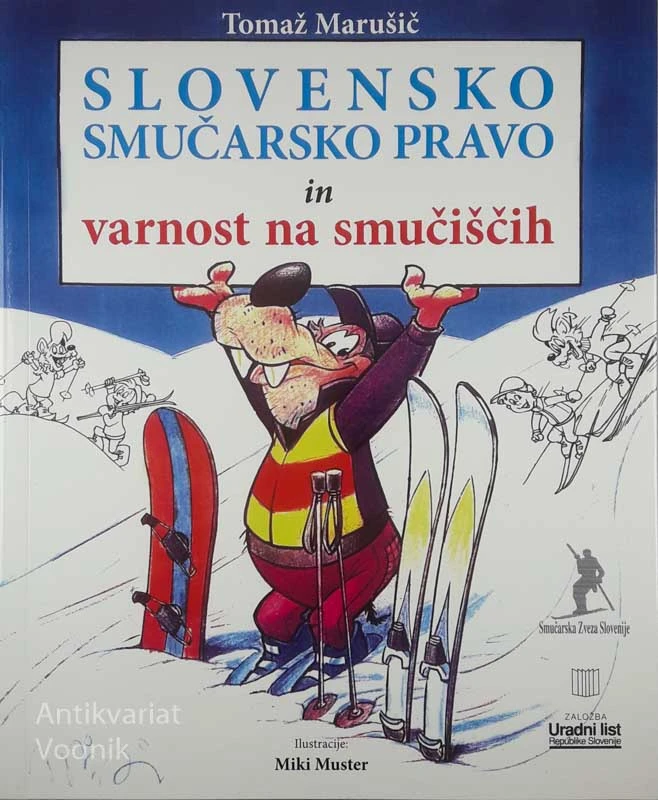 SLOVENSKO SMUČARSKO PRAVO IN VARNOST NA SMUČIŠČIH, Tomaž Marušič