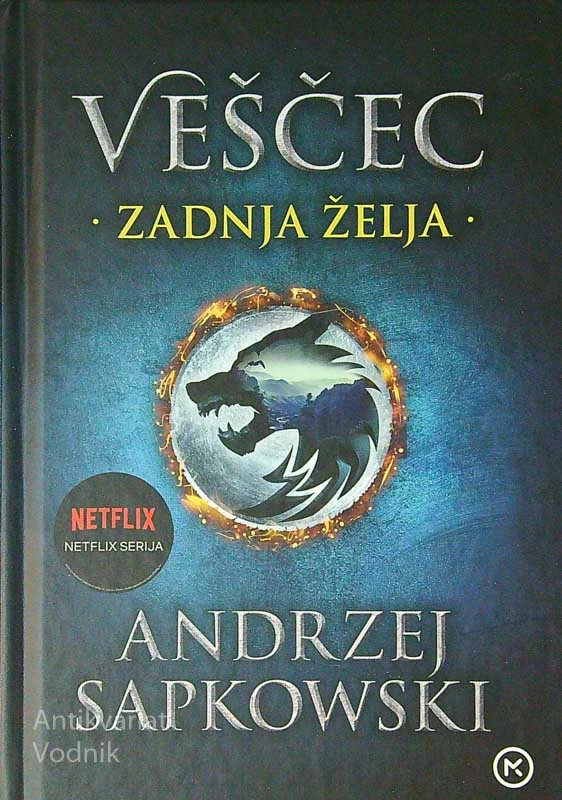 VEŠČEC: ZADNJA ŽELJA, Andrzej Sapkowski