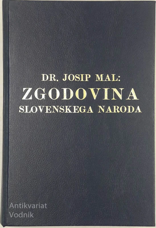 ZGODOVINA SLOVENSKEGA NARODA Dr. Josip Mal