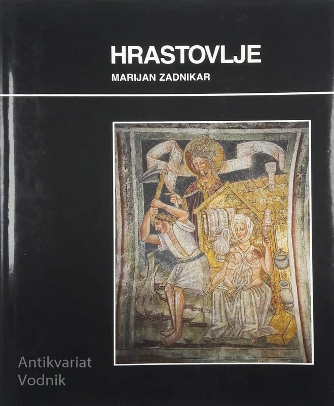 HRASTOVLJE, Marijan Zadnikar