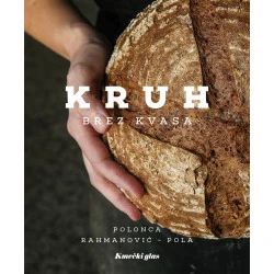 KRUH BREZ KVASA, Polonca Rahmanović