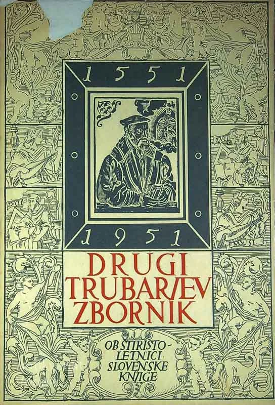 DRUGI TRUBARJEV ZBORNIK; OB ŠTIRISTOLETNICI SLOVENSKE KNJIGE