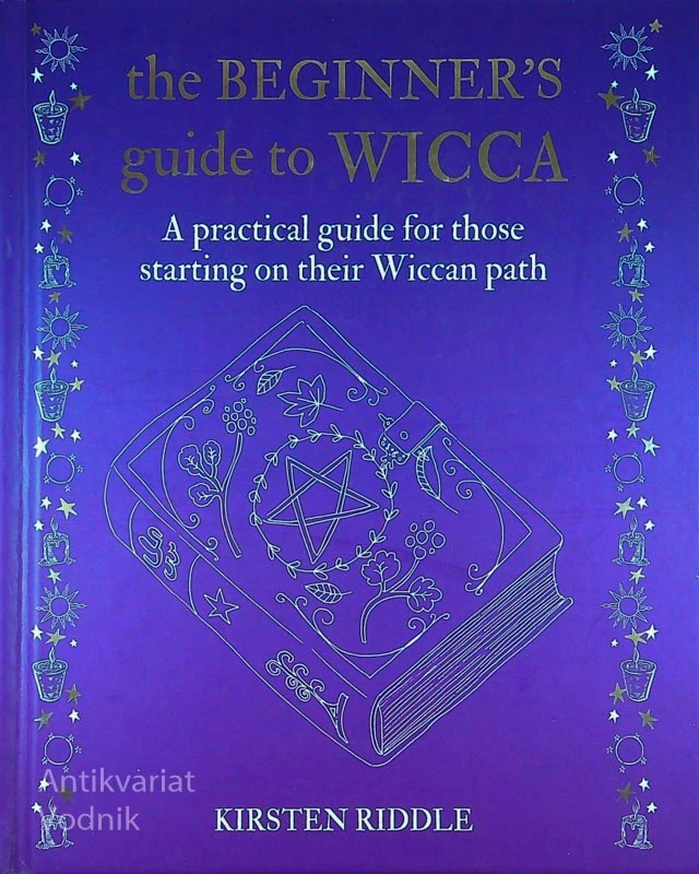 THE BEGINNER’S GUIDE TO WICCA, Kristen Riddle