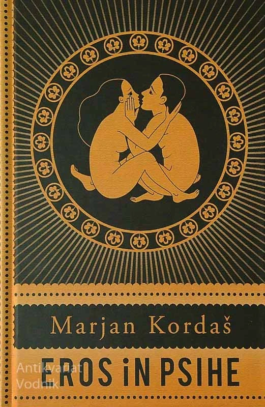 EROS IN PSIHE, Marjan Kordaš