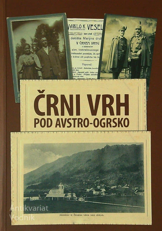 ČRNI VRH POD AVSTRO-OGRSKO, več avtorjev