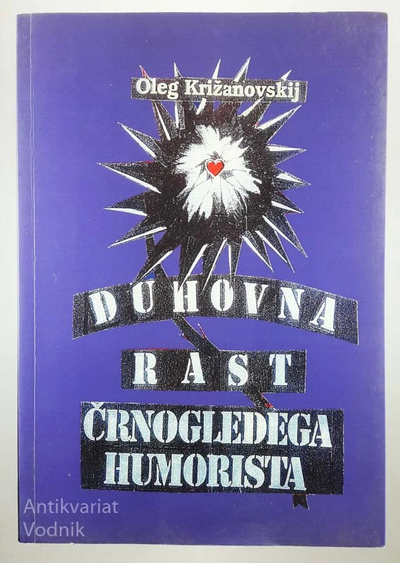 DUHOVNA RAST ČRNOGLEDEGA HUMORISTA, Oleg Križanovskij