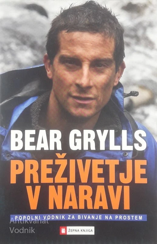 PREŽIVETJE V NARAVI, Bear Grylls