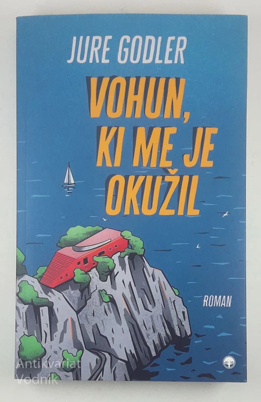 VOHUN, KI ME JE OKUŽIL, Jure Godler