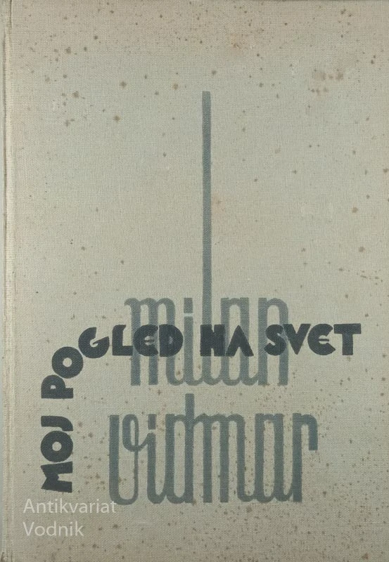 MOJ POGLED NA SVET, Milan Vidmar
