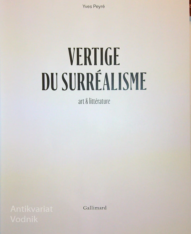 VERTIGE DU SURRÉALISME, Yves Peyré