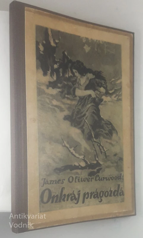 ONKRAJ PRAGOZDA, James Oliwer Curwood