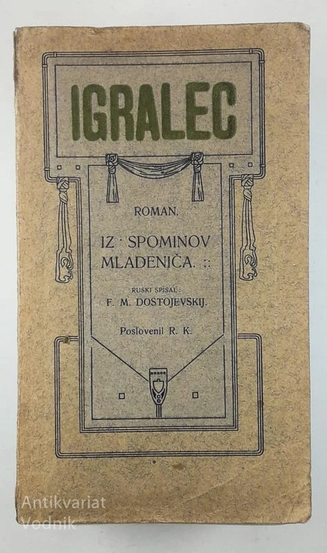 IGRALEC, IZ SPOMINOV MLADENIČA, F. M. Dostojevski