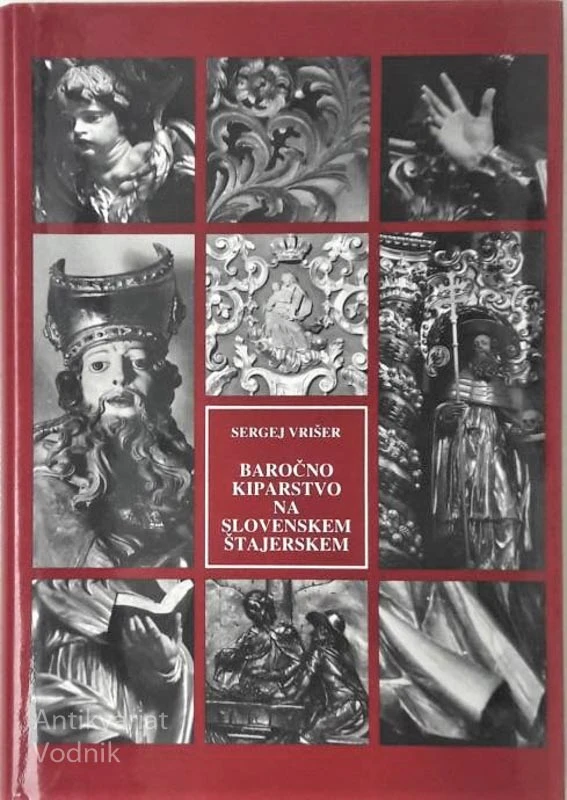 BAROČNO KIPARSTVO NA SLOVENSKEM ŠTAJERSKEM, Sergej Vrišer