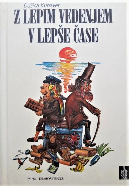 Z LEPIM VEDENJEM V LEPŠE ČASE, Dušica Kunaver