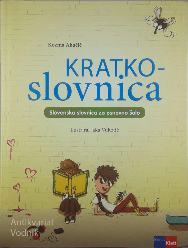 KRATKO-SLOVNICA; SLOVENSKA SLOVNICA ZA OSNOVNO ŠOLO, Kozma Ahačič