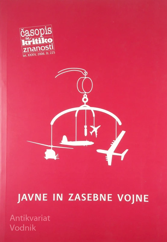 JAVNE IN ZASEBNE VOJNE, Časopis za kritiko znanosti XXXIV, št. 225