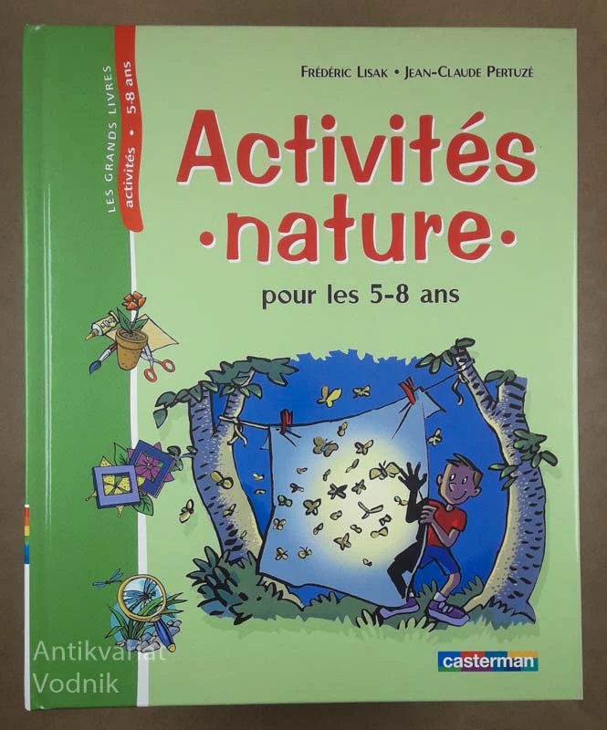 ACTIVITES NATURE, POUR LES 5-8 ANS, Frederic Lisak