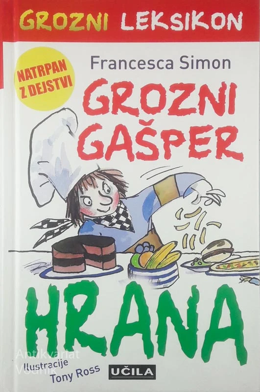 GROZNI GAŠPER; HRANA, Francesca Simon