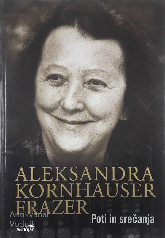 POTI IN SREČANJA, Aleksandra Kornhauser Frazer